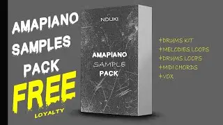 240+🔥FREE 🔥 Amapiano sample pack | 🎹 | melodies/MIDI Chords/Loops/Drums/Vox/ WAVE, BPM, KEY,