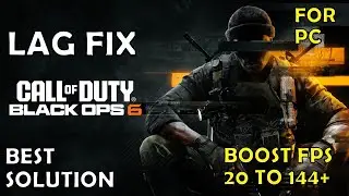 Call of Duty Black Ops 6 Lag Fix | How to Fix Lag and Stutter For PC - Best Solution