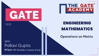 L4: Operations on Matrix | Linear Algebra | Free GATE Lectures