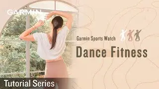 Tutorial - Garmin Sports Watch: Dance Fitness | Lily 2 | New Feature