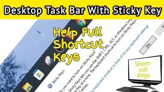 Useful Shortcut Keys | how to use sticky keys with desktop task bar files | Educational Word