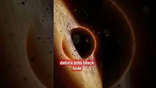 debris into black hole زباله ها به سیاهچاله 