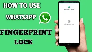 How To Use Whatsapp Fingerprint Lock | WhatsApp New Update | WhatsApp Tips & Tricks