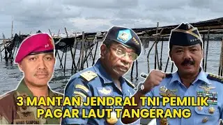 3 Mantan Jendral TNI Ini Ternyata Pemilik Pagar Luat Tangerang