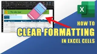 How to Clear Formatting in Excel (Some Cells or All Cells)