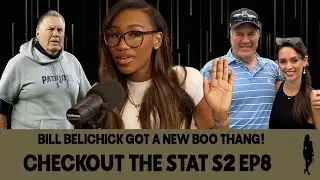 BILL BELICHICK GOT A NEW BOO THANG & JOEL EMBIID SAYS THIS ISN'T FAIR! | COTS S2 EP8