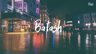 BATASH~ Shashwot Khadka  | Slowed and reverb | With Lyrics |