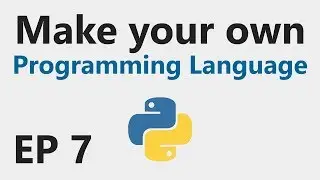 Make YOUR OWN Programming Language - EP 7 - FOR and WHILE statements