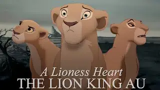 A Lioness Heart – THE LION KING AU [❗TW]