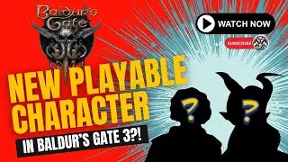 Baldur's Gate 3 | New Playable Character?! | Community Update 28 | Patch 7