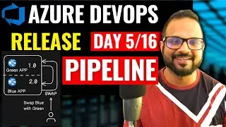 Day-5/16 Azure DevOps Release Pipelines |  Blue Green Deployment | Azure DevOps Zero to Hero series