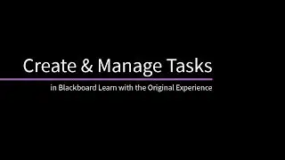 Create and Manage Tasks in Blackboard Original