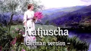 Katjuscha [German version of Russian song][+English translation]