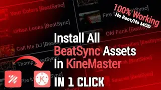How To Install All BeatSync Assets In KineMaster | In 1 Click