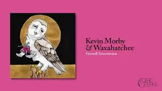 Kevin Morby & Waxahatchee - Farewell Transmission (Official Audio)