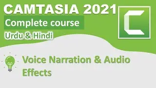 Voice Narration and Audio Effects | Camtasia Tutorials in Hindi