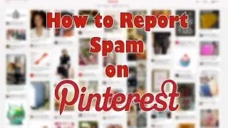 How to Report Spam on Pinterest