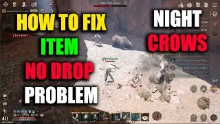 Night Crows How to Fix Item No Drop Problem