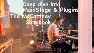 Deep dive into MainStage and Plugins -The McCartney Songbook