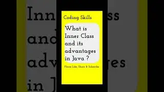 What is Inner Class and its advantages in Java | Coding Skills