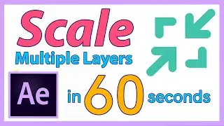 Scale & Resize Multiple Layers Together in 60 Seconds | After Effects Tutorial | 3 Collective