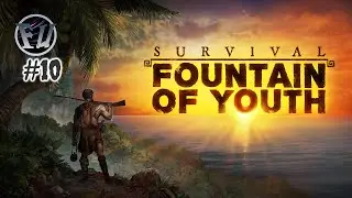 Survival: Fountain of Youth || Медная лихорадка || #10
