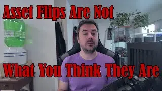 Asset Flips Are Not What You Think They Are