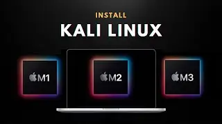 How to install kali linux on Mac M1, M2 and M3