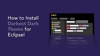 Darkest Dark theme for Eclipse - How to install!