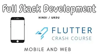 Flutter Full Stack Development Course in Urdu or Hindi