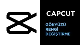 VİDEODA GÖKYÜZÜ RENGİ DEĞİŞTİRME - CAPCUT GÖKYÜZÜ RENGİ DEĞİŞTİRME 