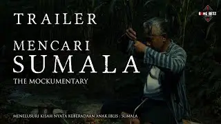 MENCARI SUMALA - Trailer Mokumenter