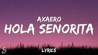 axaero - hola señorita (Lyrics)