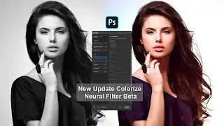 Photoshop 2021 NEW Feature-Neural Filters Beta  -Colorize Improved update