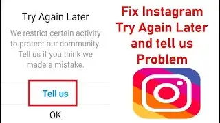 Fix Instagram Try Again Later and tell us Problem