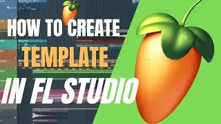 How to Create Template in FL Studio