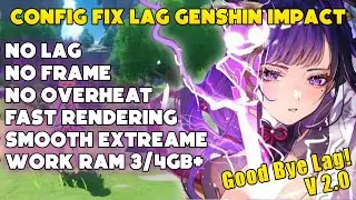 CONFIG FIX LAG GENSHIN IMPACT 2.0 NEW! - SMOOTH NO LAG NO FRAME DROP AND NO OVERHEAT