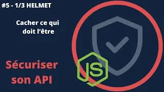 Sécuriser une API - #5/6 - 1/3 - HELMET