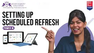 Configure Reports Using Scheduled Refresh | Beginners Guide to Power BI in 2025 | Henry Harvin