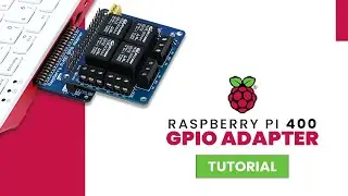 Raspberry Pi 400 GPIO Adapter Tutorial