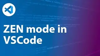 How to enter Zen Mode in VSCode - programming focus