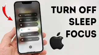 How To Turn Off Sleep Focus on iPhone - Full Guide