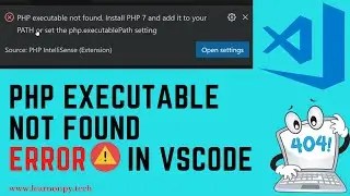 How To Solve PHP Executable Not Found Error in VS Code | PHP Error | Add Path To PHP | Learnonpy |