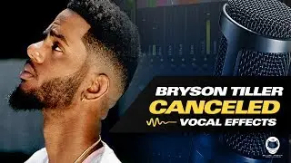 [FL Studio] BRYSON TILLER - CANCELED (VOCAL PRESET)