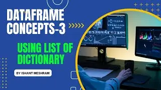 How to Create a DataFrame using List of Dictionary.