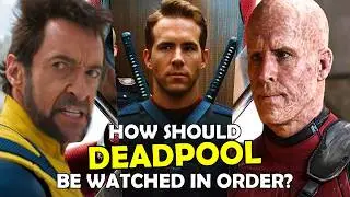 Deadpool Watching Guide | Deadpool Movies In What Order Should You Watch Them?