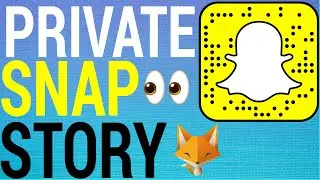 How To Create Private Stories on Snapchat