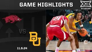 #8 Baylor vs. #16 Arkansas Game Highlights | 2024-25 Big 12 Men’s Basketball