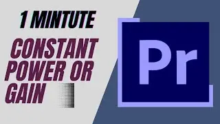 How to Add Constant Power or Gain in Adobe Premier Pro CC | 