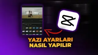 Capcut'ta Yazı & Metin Nasıl Eklenir? (Yazı Tipi Değiştirme & Yazı Efektleri) | Capcut Dersleri